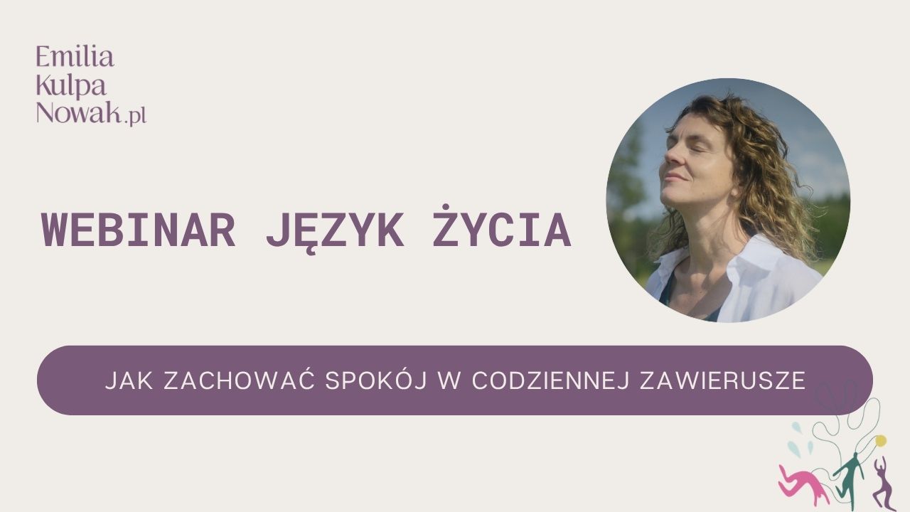 Język życia – jak zachować spokój w codziennej zawierusze